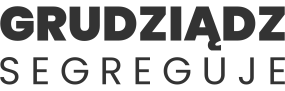 GRUDZIĄDZ SEGREGUJE